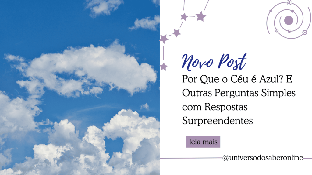 Por Que o Céu é Azul? E Outras Perguntas Simples com Respostas Surpreendentes